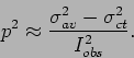 \begin{displaymath}p^2\approx\frac{\sigma^2_{av}-\sigma^2_{ct}}{I^2_{obs}}.\end{displaymath}