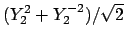 $(Y_2^2+Y_2^{-2})/\sqrt{2}$